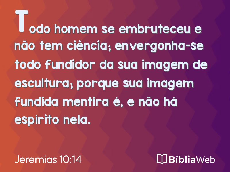 Jeremias 10:14 em imagem para compartilhar