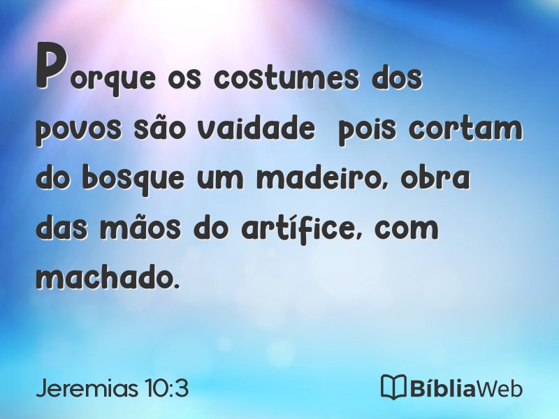 Jeremias 10:3 em imagem para compartilhar