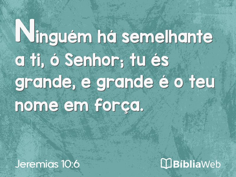 Jeremias 10:6 em imagem para compartilhar