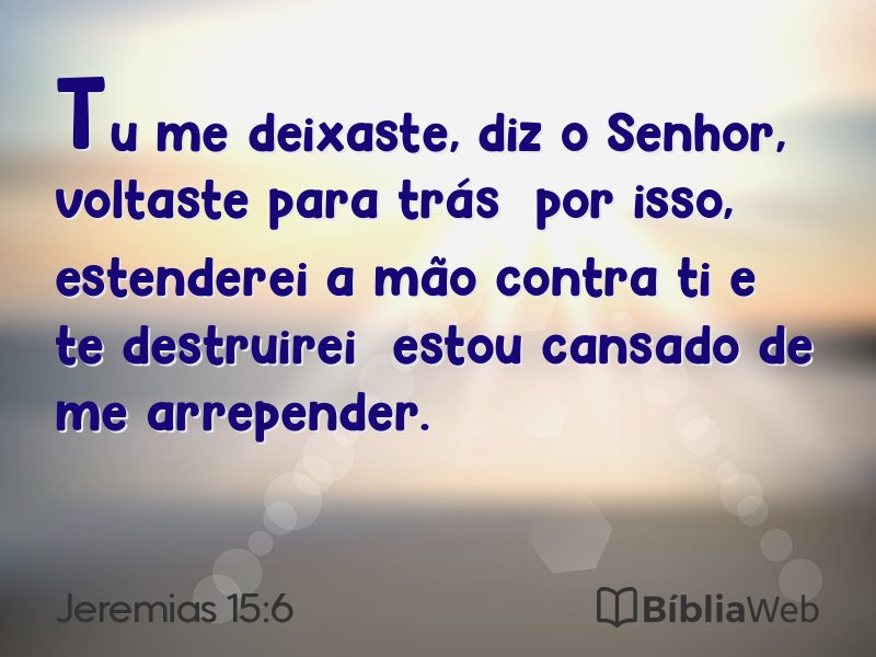 Jeremias 15:6 em imagem para compartilhar