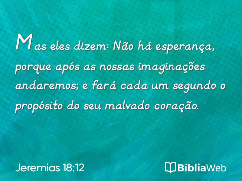 Jeremias 18:12 em imagem para compartilhar
