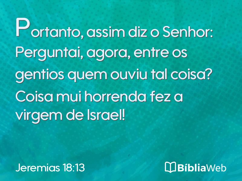 Jeremias 18:13 em imagem para compartilhar