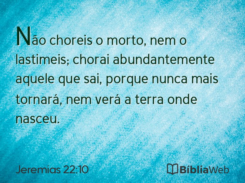 Jeremias 22:10 em imagem para compartilhar