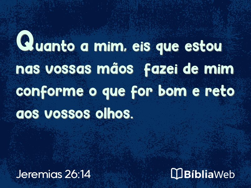 Jeremias 26:14 em imagem para compartilhar