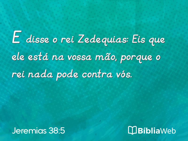 Jeremias 38:5 em imagem para compartilhar