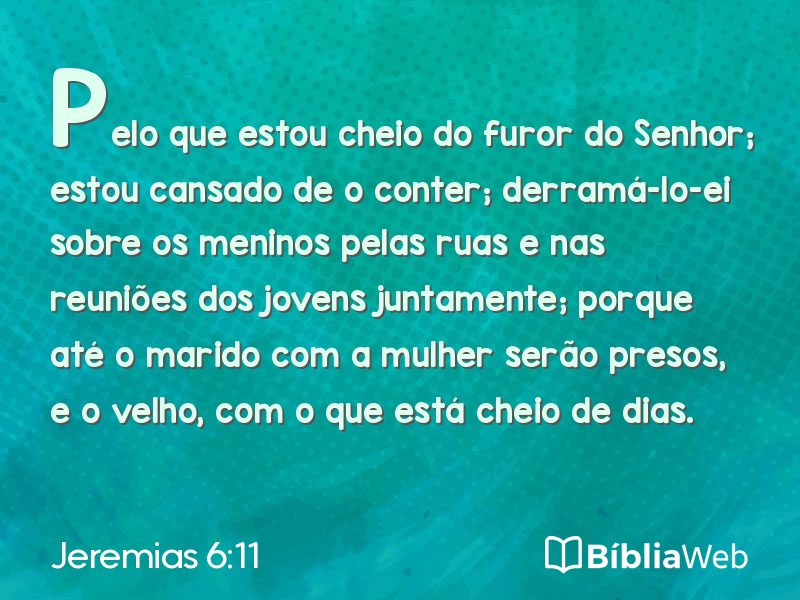 Jeremias 6:11 em imagem para compartilhar