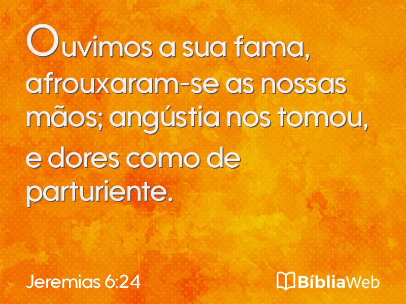 Jeremias 6:24 em imagem para compartilhar