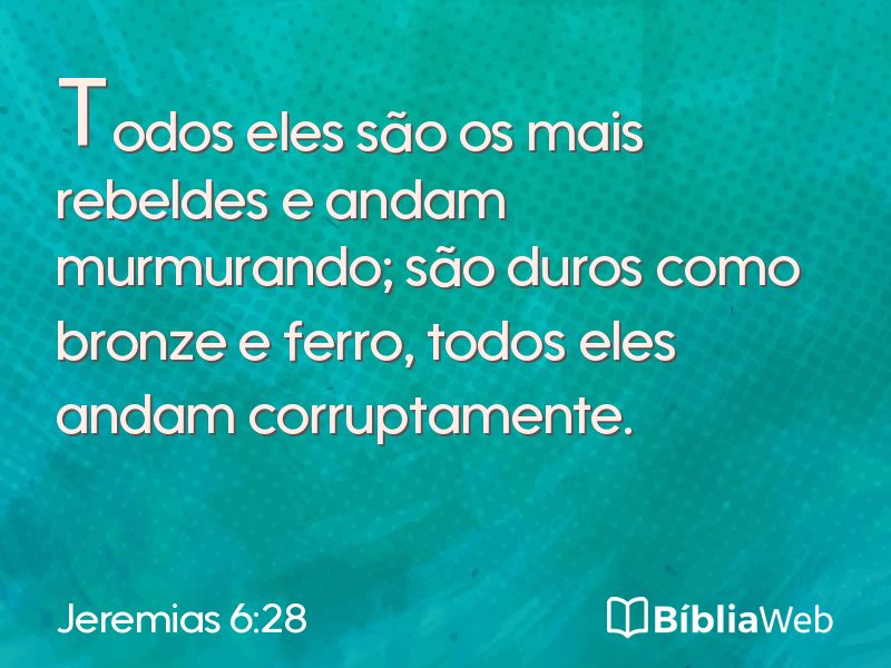 Jeremias 6:28 em imagem para compartilhar