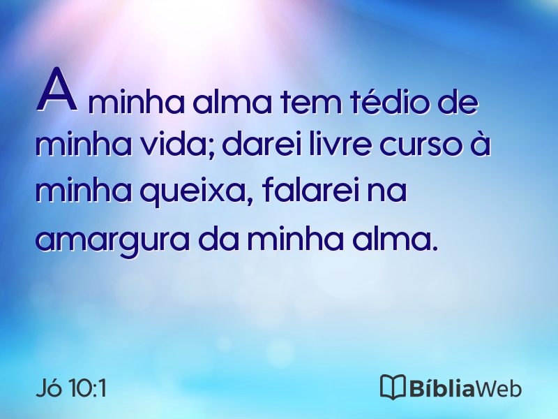 Jó 10:1 em imagem para compartilhar
