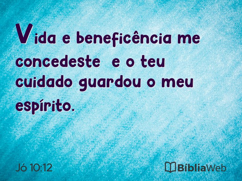 Jó 10:12 em imagem para compartilhar