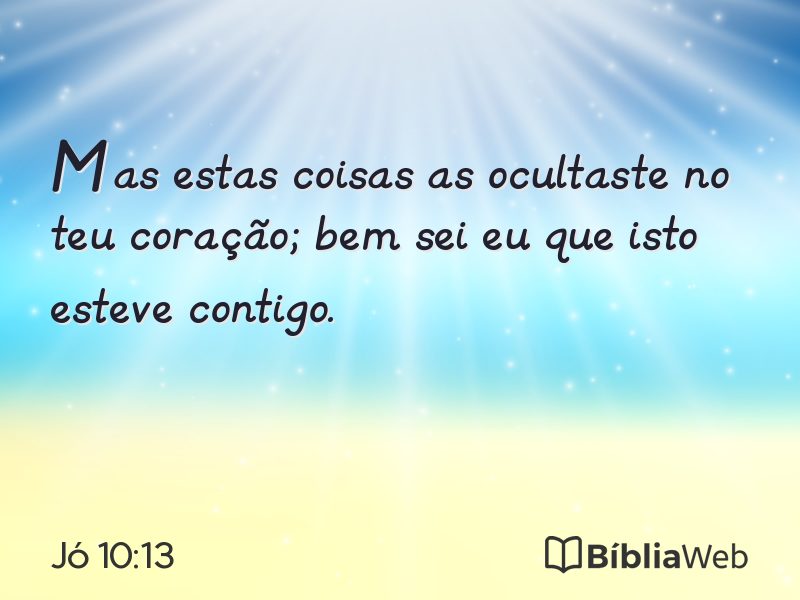 Jó 10:13 em imagem para compartilhar