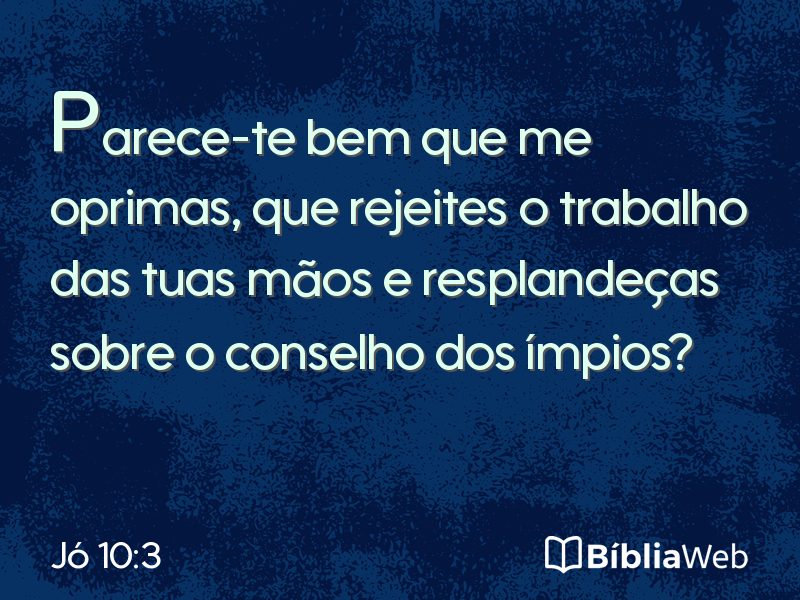 Jó 10:3 em imagem para compartilhar