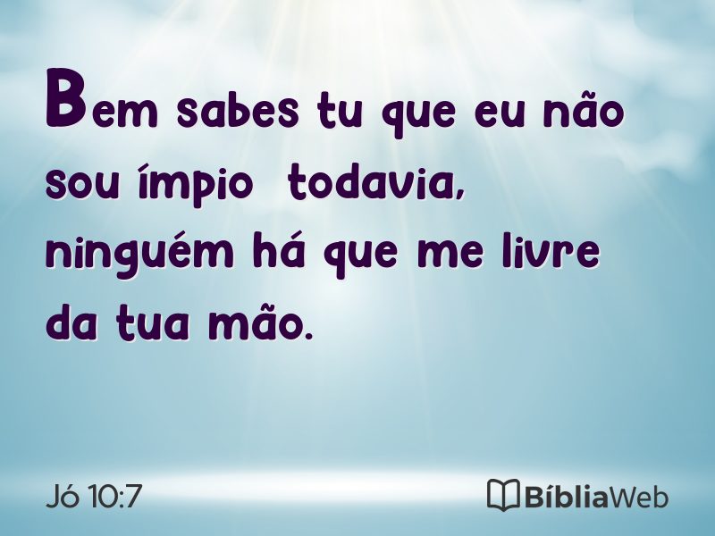 Jó 10:7 em imagem para compartilhar