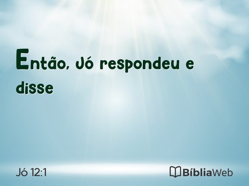Jó 12:1 em imagem para compartilhar