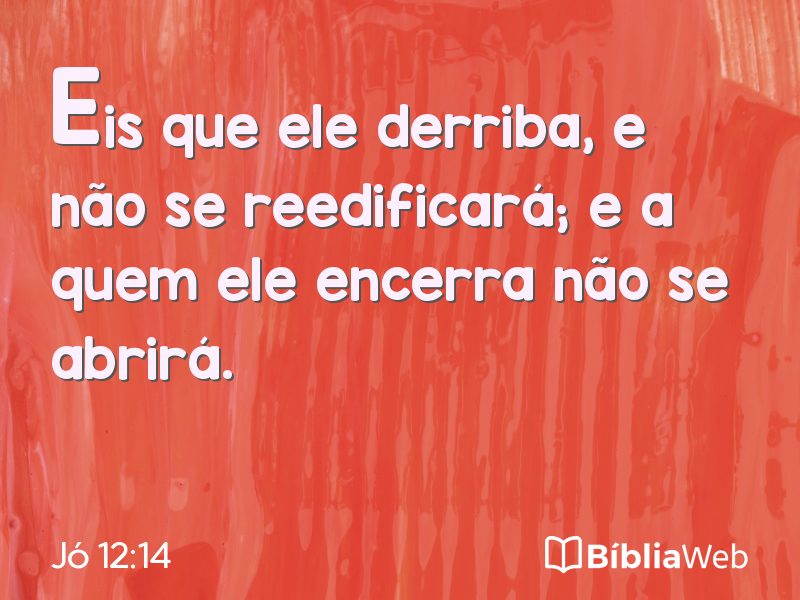 Jó 12:14 em imagem para compartilhar