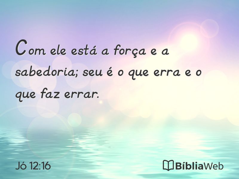 Jó 12:16 em imagem para compartilhar