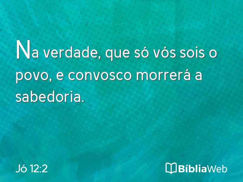 Jó 12:2 em imagem para compartilhar