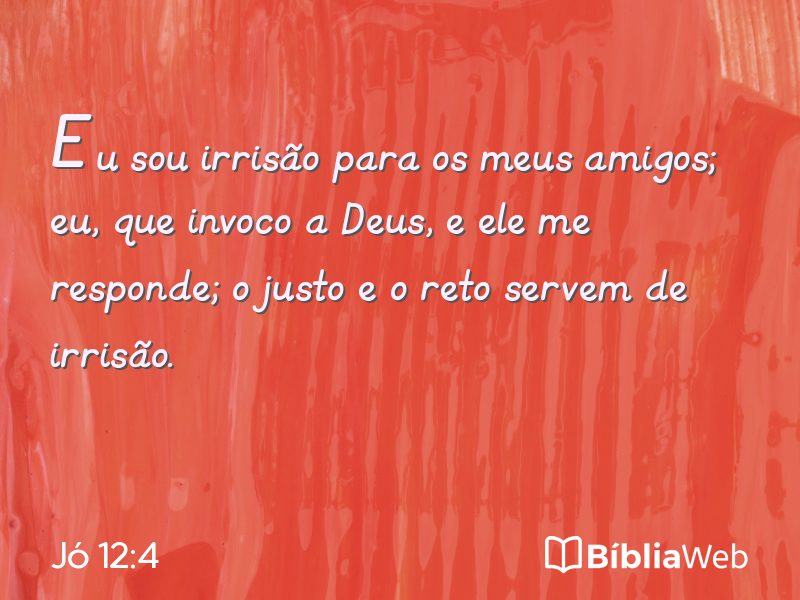 Jó 12:4 em imagem para compartilhar