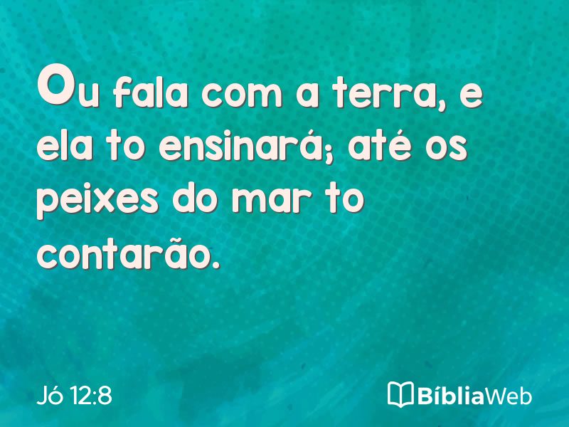 Jó 12:8 em imagem para compartilhar