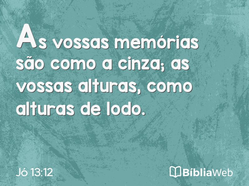 Jó 13:12 em imagem para compartilhar