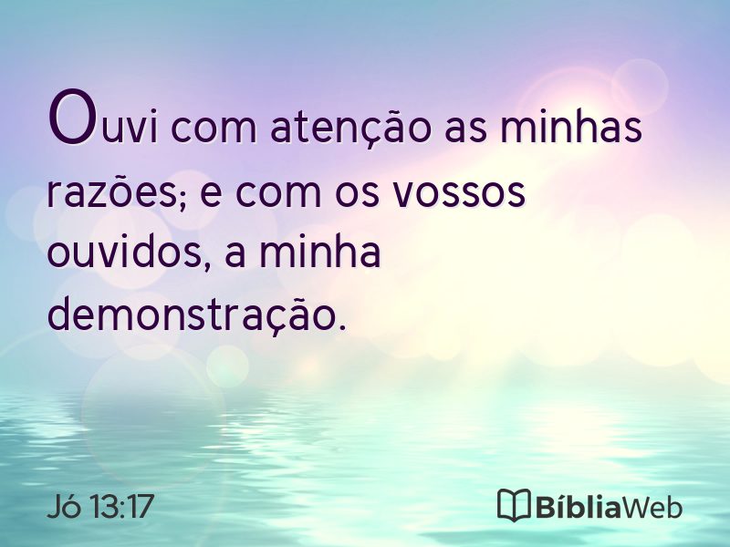 Jó 13:17 em imagem para compartilhar