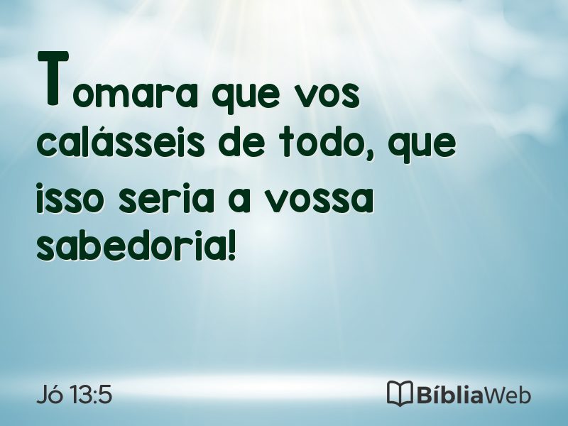 Jó 13:5 em imagem para compartilhar