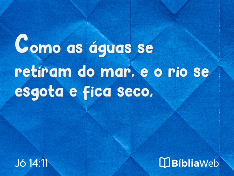 Jó 14:11 em imagem para compartilhar