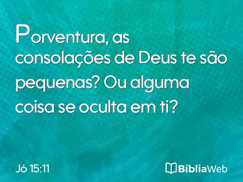 Jó 15:11 em imagem para compartilhar