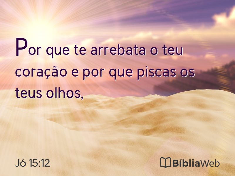 Jó 15:12 em imagem para compartilhar