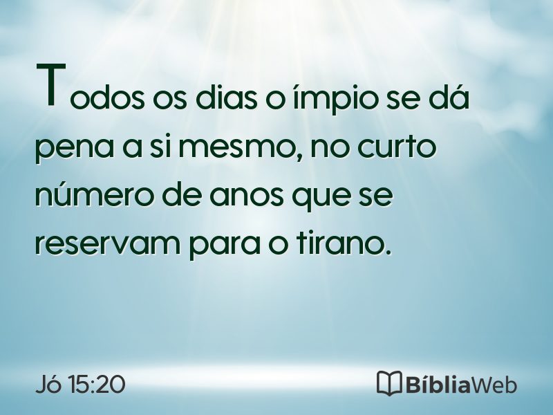 Jó 15:20 em imagem para compartilhar