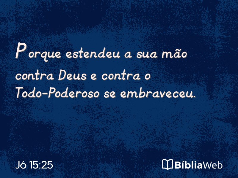 Jó 15:25 em imagem para compartilhar