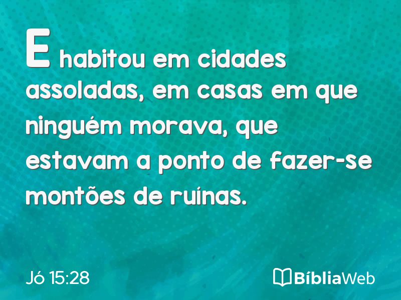Jó 15:28 em imagem para compartilhar