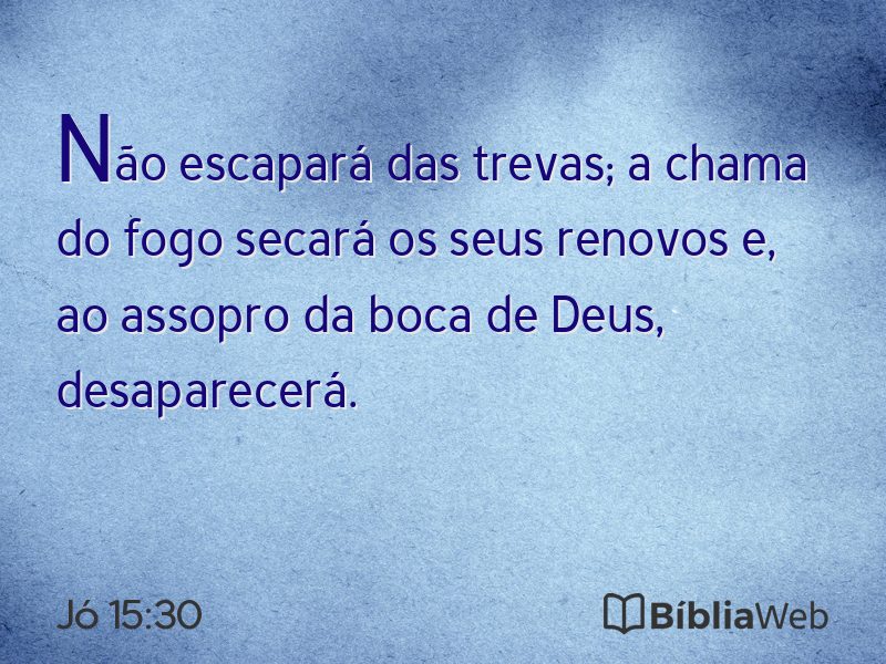 Jó 15:30 em imagem para compartilhar