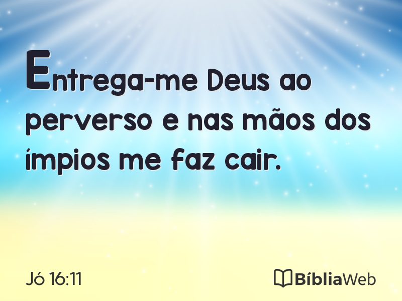 Jó 16:11 em imagem para compartilhar