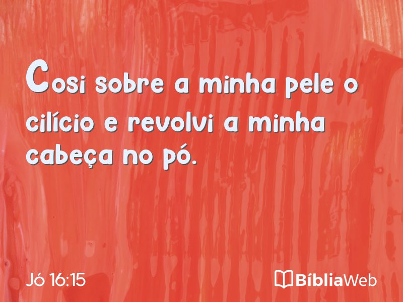 Jó 16:15 em imagem para compartilhar