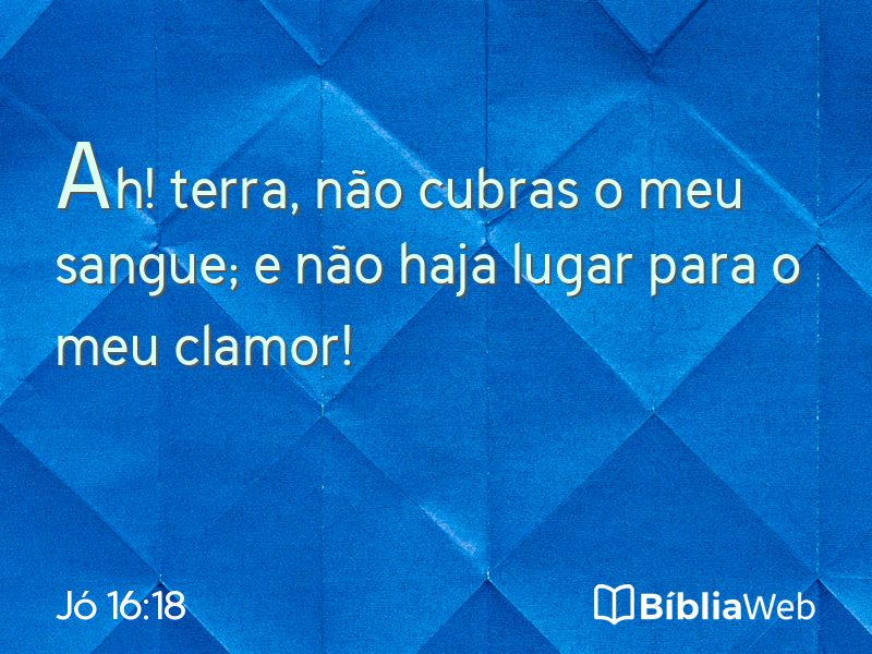 Jó 16:18 em imagem para compartilhar