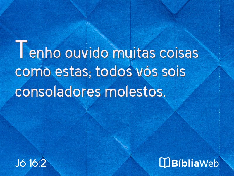 Jó 16:2 em imagem para compartilhar