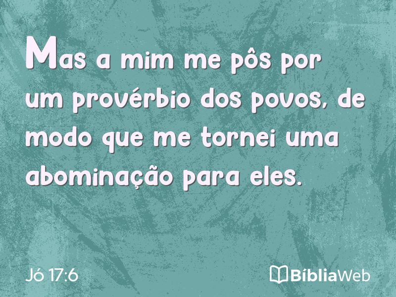 Jó 17:6 em imagem para compartilhar