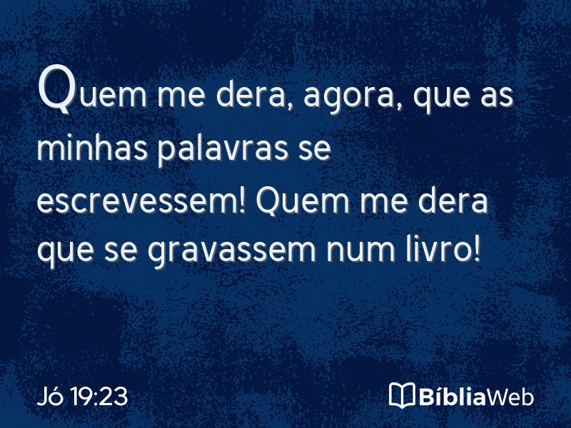Jó 19:23 em imagem para compartilhar