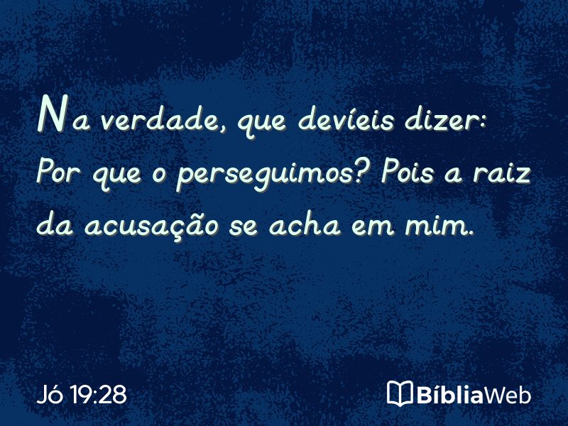Jó 19:28 em imagem para compartilhar