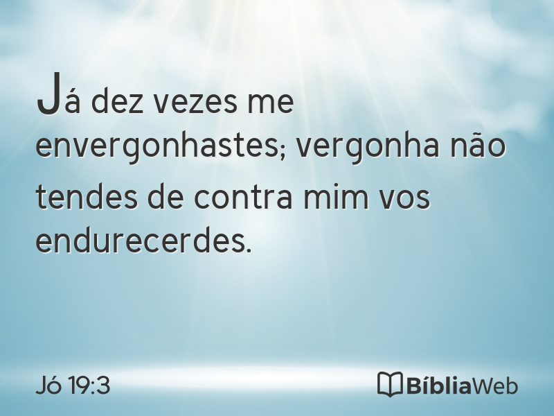 Jó 19:3 em imagem para compartilhar