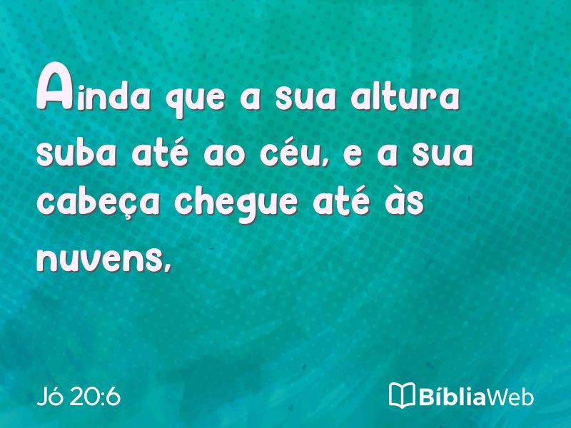 Jó 20:6 em imagem para compartilhar