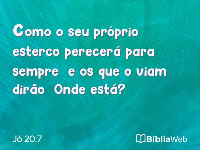 Jó 20:7 em imagem para compartilhar