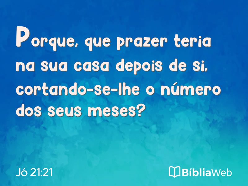 Jó 21:21 em imagem para compartilhar