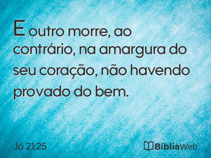 Jó 21:25 em imagem para compartilhar