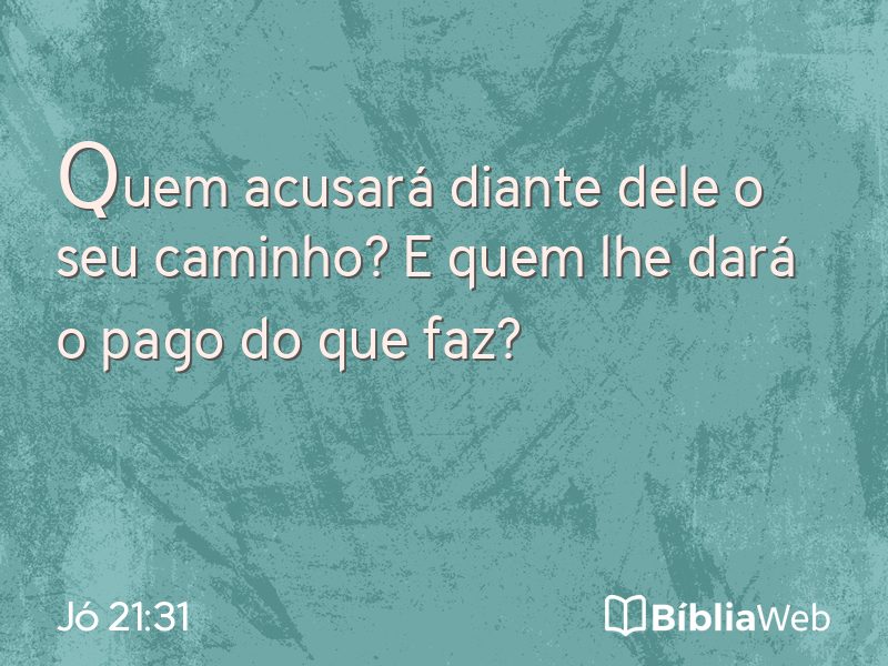 Jó 21:31 em imagem para compartilhar