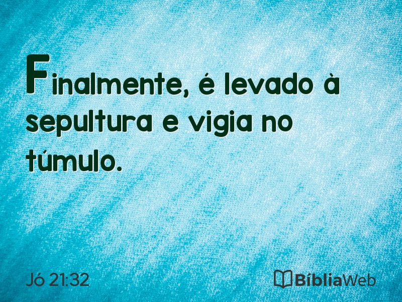 Jó 21:32 em imagem para compartilhar