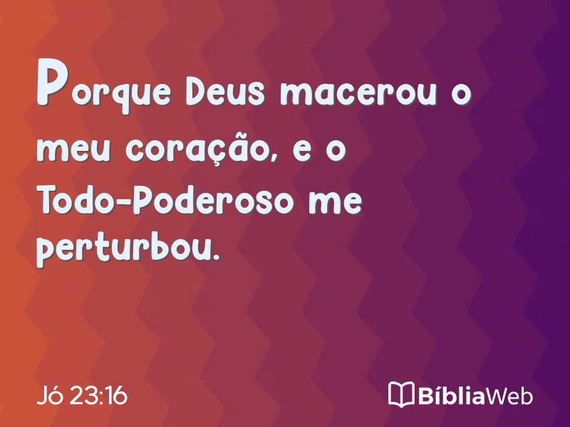 Jó 23:16 em imagem para compartilhar