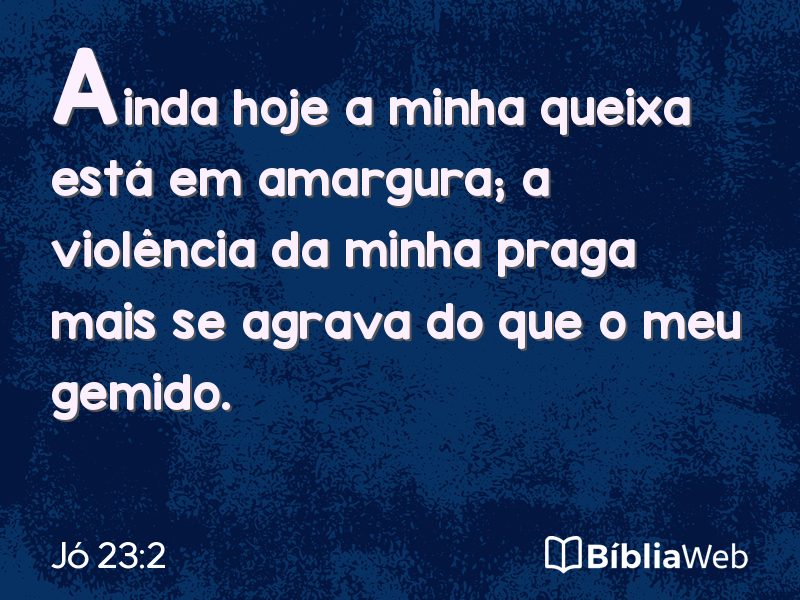 Jó 23:2 em imagem para compartilhar