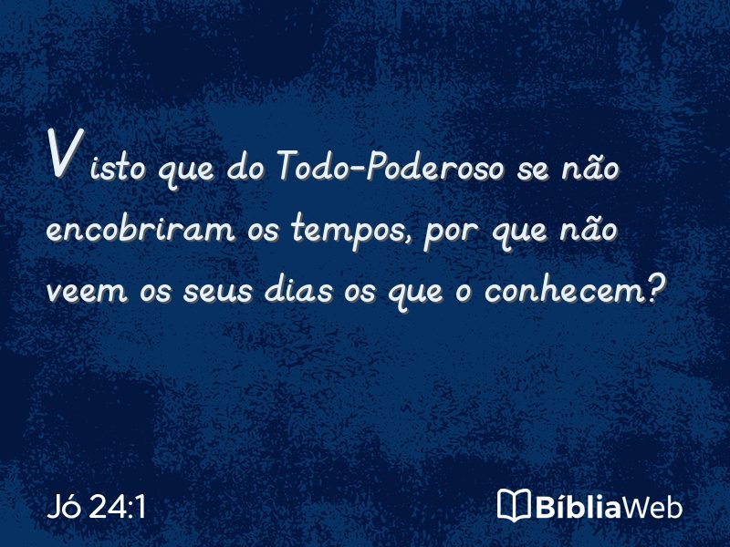 Jó 24:1 em imagem para compartilhar